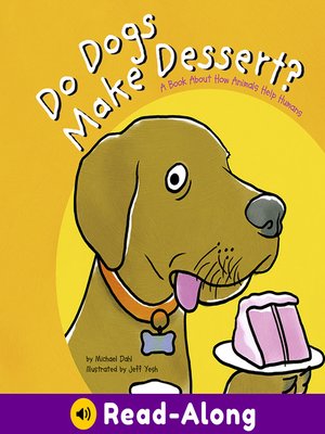 cover image of Do Dogs Make Dessert?